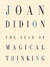 The Year of Magical Thinking